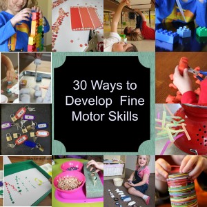 30 ways to develop fine motor skills